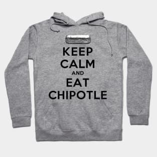 Keep Calm and Eat Chipotle Hoodie